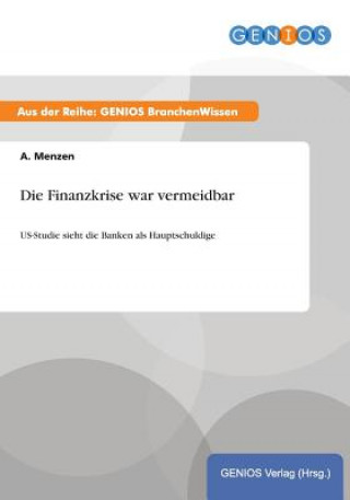 Книга Die Finanzkrise war vermeidbar A Menzen