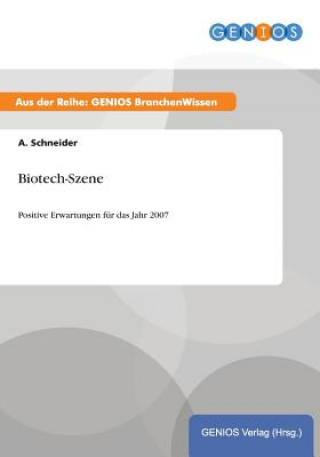 Kniha Biotech-Szene A Schneider