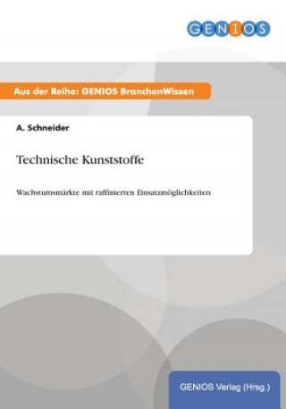 Knjiga Technische Kunststoffe A Schneider