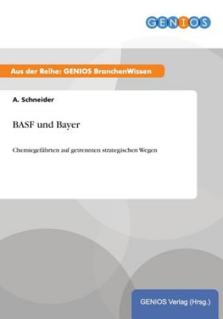 Knjiga BASF und Bayer A Schneider