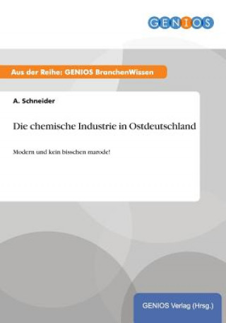 Knjiga chemische Industrie in Ostdeutschland A Schneider