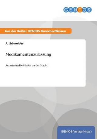 Kniha Medikamentenzulassung A Schneider