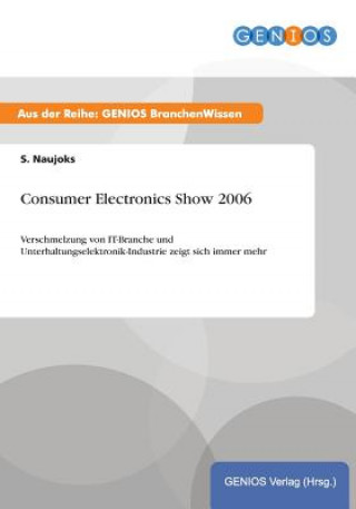Книга Consumer Electronics Show 2006 S Naujoks