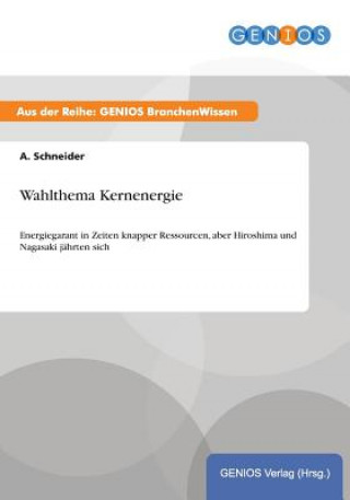 Книга Wahlthema Kernenergie A Schneider