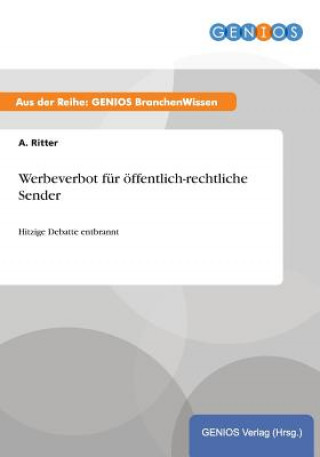 Książka Werbeverbot fur oeffentlich-rechtliche Sender A Ritter