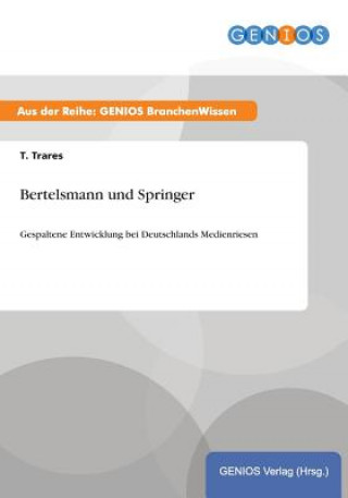 Könyv Bertelsmann und Springer T Trares