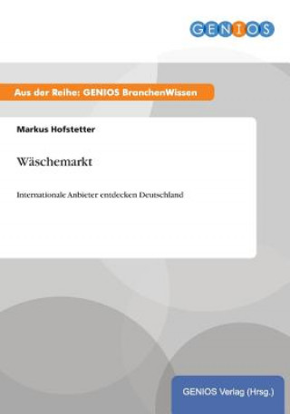 Knjiga Waschemarkt Markus Hofstetter