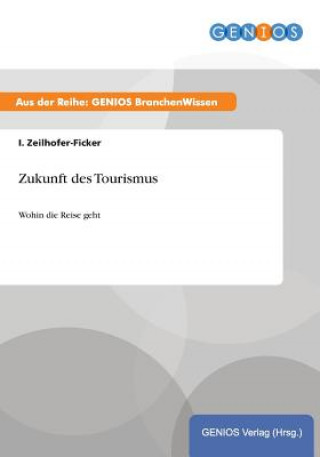 Knjiga Zukunft des Tourismus I Zeilhofer-Ficker