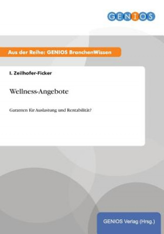 Книга Wellness-Angebote I Zeilhofer-Ficker
