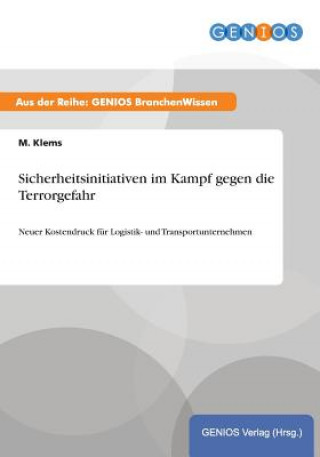 Kniha Sicherheitsinitiativen im Kampf gegen die Terrorgefahr M Klems