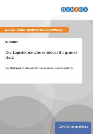 Livre Die Logistikbranche entdeckt ihr grunes Herz R Reuter