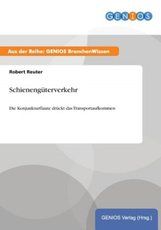 Książka Schienenguterverkehr Robert Reuter