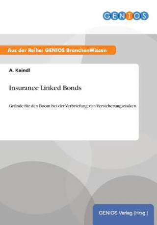 Knjiga Insurance Linked Bonds A Kaindl