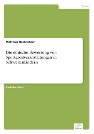 Buch ethische Bewertung von Sportgrossveranstaltungen in Schwellenlandern Matthias Hochleitner