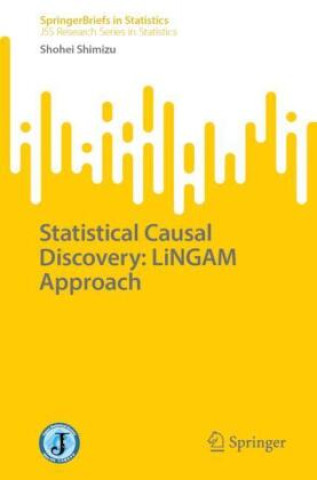 Kniha Statistical Causal Discovery: LiNGAM Approach Shohei Shimizu