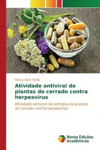 Książka Atividade antiviral de plantas do cerrado contra herpesvirus Aiello Padilla Marina