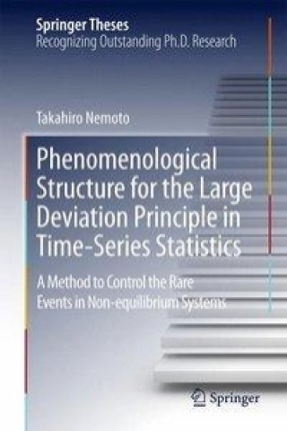 Kniha Phenomenological Structure for the Large Deviation Principle in Time-Series Statistics Takahiro Nemoto