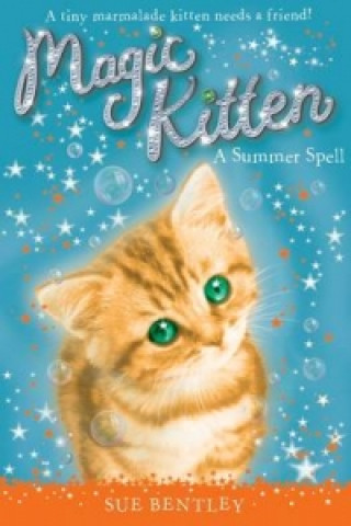 Carte Magic Kitten: A Summer Spell Sue Bentley
