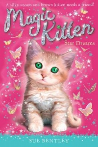Könyv Magic Kitten: Star Dreams Sue Bentley