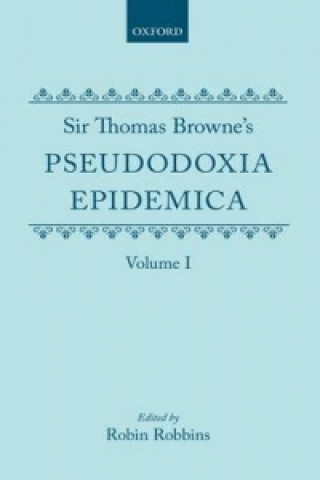 Książka Sir Thomas Browne's Pseudodoxia Epidemica Volume 1 Thomas Browne