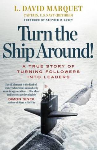 Kniha Turn The Ship Around! L. David Marquet