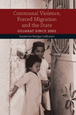 Книга Communal Violence, Forced Migration and the State Sanjeevini Badigar Lokhande