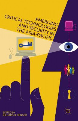 Book Emerging Critical Technologies and Security in the Asia-Pacific Richard Bitzinger