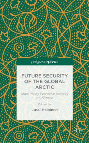 Kniha Future Security of the Global Arctic Lassi Heininen