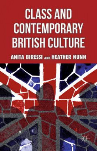 Книга Class and Contemporary British Culture Anita Biressi