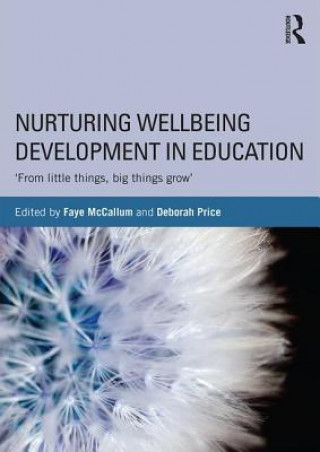 Kniha Nurturing Wellbeing Development in Education Faye McCallum