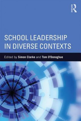 Книга School Leadership in Diverse Contexts Simon Clarke