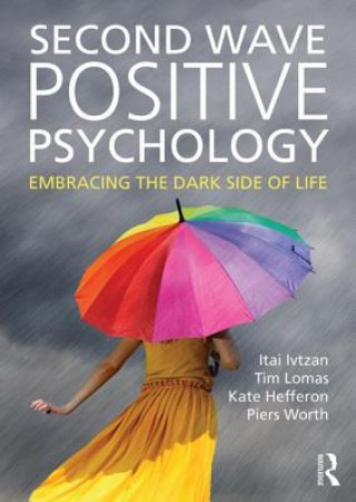 Könyv Second Wave Positive Psychology Itai Ivtzan