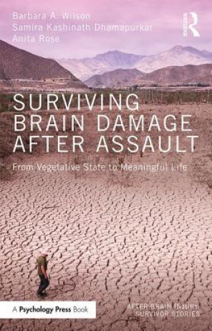 Kniha Surviving Brain Damage After Assault Barbara A Wilson