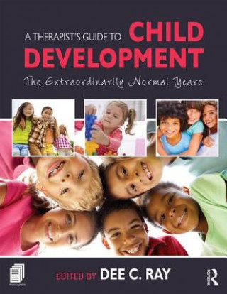 Könyv Therapist's Guide to Child Development Dee C Ray
