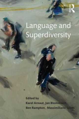 Kniha Language and Superdiversity Karel Arnaut