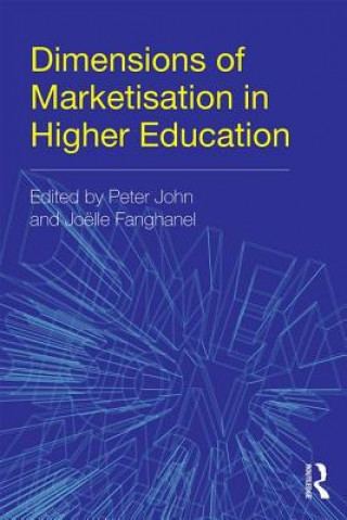 Książka Dimensions of Marketisation in Higher Education Peter John