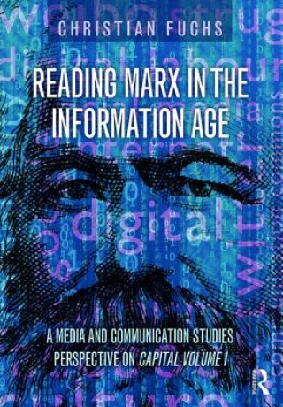 Könyv Reading Marx in the Information Age Christian Fuchs