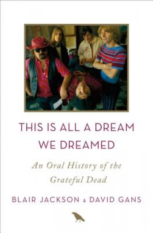 Book This Is All a Dream We Dreamed David Gans