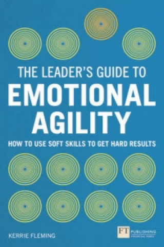 Könyv Leader's Guide to Emotional Agility (Emotional Intelligence), The Kerrie Fleming