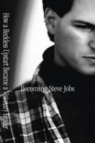 Kniha Becoming Steve Jobs Brent Schlender