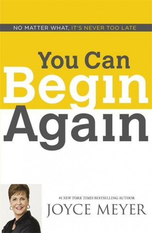 Книга You Can Begin Again Joyce Meyer