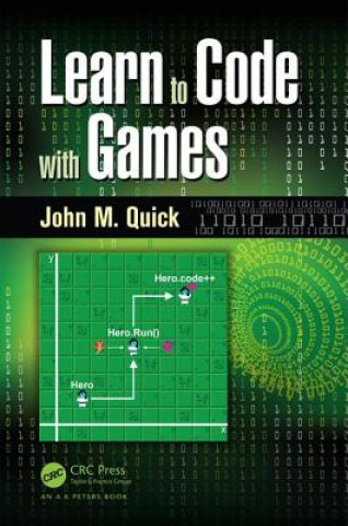 Knjiga Learn to Code with Games John M Quick