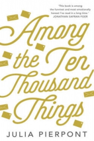 Kniha Among the Ten Thousand Things Julia Pierpont
