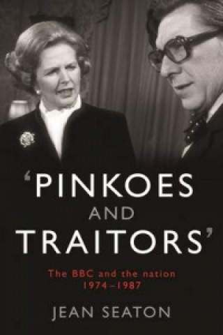 Книга Pinkoes and Traitors Jean Seaton