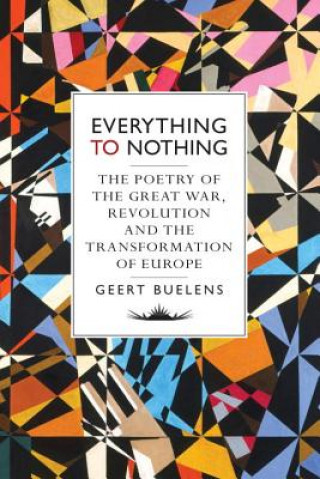 Buch Everything to Nothing Geert Buelens