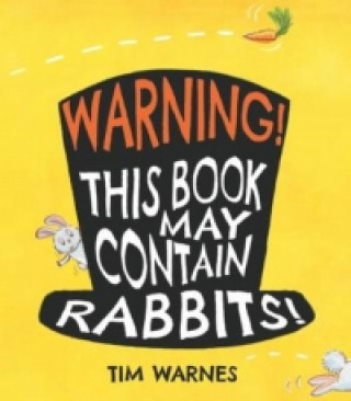 Carte Warning! This Book May Contain Rabbits! Tim Warnes