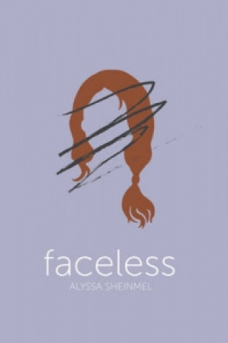 Kniha Faceless Alyssa Sheinmel