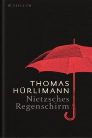 Carte Nietzsches Regenschirm Thomas Hürlimann