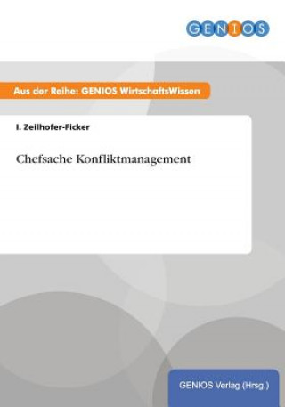 Книга Chefsache Konfliktmanagement I Zeilhofer-Ficker