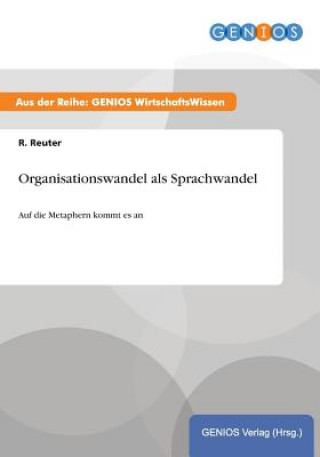 Kniha Organisationswandel als Sprachwandel R Reuter